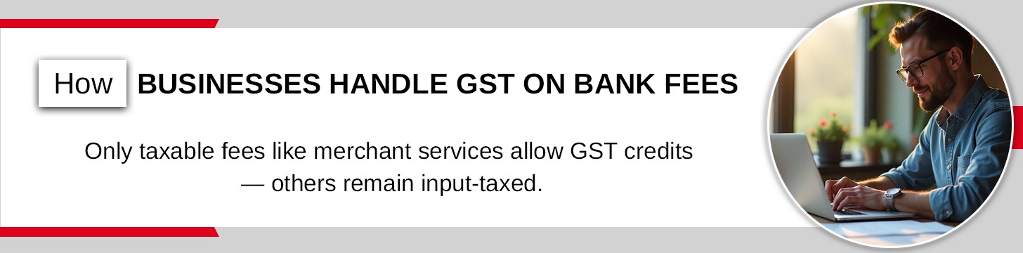 GST Treatment for Business Banking Clients