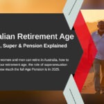 What is the Retirement Age in Australia? Rules, Super & Pension Explained