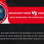 Managed Funds vs Index Funds: Which Works Best for Australian Investors?