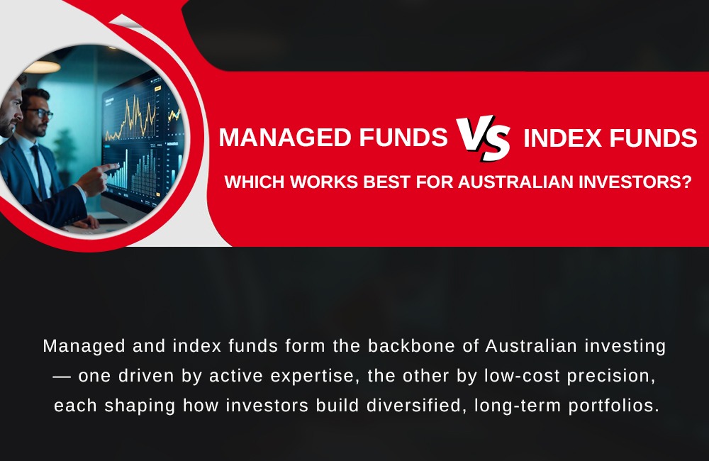 Managed Funds vs Index Funds: Which Works Best for Australian Investors?