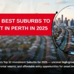 Best Investment Suburbs in Perth 2025: Top 10 Picks